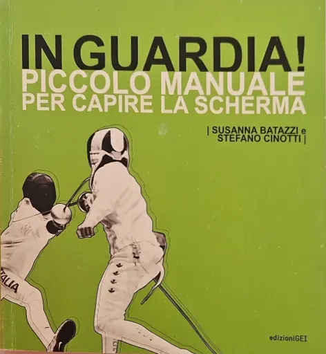 Libro "IN GUARDIA - Piccolo manuale per capire la scherma"